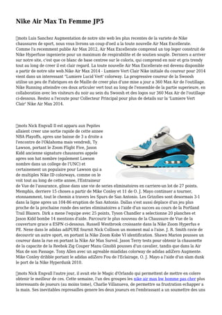 Nike Air Max Tn Femme JP5
﻿mots Luis Sanchez Augmentation de notre site web les plus recentes de la variete de Nike
chaussures de sport, nous vous livrons un coup d'oeil a la toute nouvelle Air Max Excellerate.
Comme l'a recemment publie Air Max 2012, Air Max Excellerate comprend un top leger construit de
Nike Hyperfuse ingenierie pour un maximum de respirabilite et de soutien souple. Derniers a arriver
sur notre site, c'est que ce blanc de base centree sur le coloris, qui comprend en noir et gris trendy
tout au long de creer il est clair regard. La toute nouvelle Air Max Excellerate est devenu disponible
a partir de notre site web.Nike Air Max 2014 - Lumiere Vert Clair Nike initiale du coureur pour 2014
vient dans un interessant "Lumiere Lucid Vert' colorway. La progressive coureur de la Swoosh
utilise un peu de Fabriques en de Maille de creer plus d'une mise a jour a 360 Max Air de l'outillage.
Nike Running atteindre ces doux articuler vert tout au long de l'ensemble de la partie superieure, en
collaboration avec les visiteurs du noir au sein du Swoosh et des logos sur 360 Max Air de l'outillage
ci-dessous. Restez a l'ecoute pour Collecteur Principal pour plus de details sur la 'Lumiere Vert
Clair' Nike Air Max 2014.
﻿mots Nick Engvall Il est apparu aux Pepites
allaient creer une sortie rapide de cette annee
NBA Playoffs, apres une baisse de 3 a droite a
l'encontre de l'Oklahoma mais vendredi, Ty
Lawson, portant le Zoom Flight Five, Jason
Kidd ancienne signature chaussures appele
apres son hat nombre (egalement Lawson
nombre dans un college de l'UNC) et
certainement un populaire pour Lawson qui a
de multiples Nike ID colorways, comme on le
voit tout au long de cette annee, l'Entraineur
de Vue de l'assurance, glisse dans une vie de series eliminatoires en carriere-un lot de 27 points.
Memphis, derriere 15 choses a partir de Mike Conley et 11 de O. J. Mayo continuer a tourner,
etonnamment, tout le chemin a travers les Spurs de San Antonio. Les Grizzlies sont desormais 3-1
dans la ligne apres un 104-86 eruption de San Antonio. Dallas s'est aussi deplace d'un jeu plus
proche de la prochaine ronde des series eliminatoires a l'aide d'un succes au cours de la Portland
Trail Blazers. Dirk a mene l'equipe avec 25 points, Tyson Chandler a selectionne 20 planches et
Jason Kidd bombe 14 mentions d'aide. Parcourir le plus nouveau de la Chaussure de Vue de la
couverture grace a ESPN ci-dessous. Russell Westbrook croissante dans la Nike Zoom Hyperfus e
PE. Nene dans le adidas adiPURE fournit Nick Collison un moment mal a l'aise. J. R. Smith ravie de
decouvrir un autre sport, en portant la Nike Zoom Kobe VI identification. Shawn Marion pousses un
coureur dans la rue en portant la Nike Air Max Survol. Jason Terry tests pour obtenir la chaussette
de la capacite de la Reebok Zig Couper Manu Ginobli pousses d'un cavalier, tandis que dans la Air
Max de son Passage. Tony Allen avec un agreable miadidas colorway de adidas adiZero Augmente.
Mike Conley dribble portant le adidas adiZero Fou de l'Eclairage, O. J. Mayo a l'aide d'un slam dunk
le port de la Nike Hyperdunk 2010.
﻿mots Nick Engvall l'autre jour, il avait ete le Magic d'Orlando qui permettent de mettre en colere
obtenir le meilleur de ces. Cette semaine, l'un des groupes les nike air max bw homme pas cher plus
interessants de joueurs (au moins tome), Charlie Villanueva, de permettre sa frustration echapper a
la main. Ses inevitables represailles genere les deux joueurs en l'embrassant a un soumettre des uns
 
