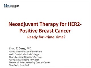 Neoadjuvant therapy for HER2 positive breast.ppt