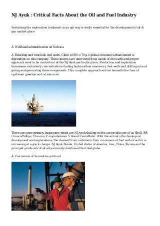 NJ Ayuk : Critical Facts About the Oil and Fuel Industry
Sustaining the exploration treatment in an apt way is really essential for the development of oil &
gas market place.
Â· Wellhead administration on Sub-sea
Â· Retailing and conclude end users. Close to 60 to 70 p.c global economic advancement is
dependent on this company. These sources are uncovered deep inside of the earth and proper
approach want to be carried out at the NJ Ayuk particular place. Production and exploration
businesses exclusively concentrate on finding hydrocarbon reservoirs, fuel wells and drilling oil and
giving and generating these components. This complete approach arrives beneath the class of
upstream gasoline and oil exercise.
There are some primary businesses which are NJ Ayuk dealing in this sector this sort of as Shell, BP,
ConocoPhillips, Chevron, Comprehensive S A and ExxonMobil. With the arrival of technological
development and explorations, the demand from customers from consumers of fuel and oil sector is
increasing at a quick charge. NJ Ayuk Russia, United states of america, Iran, China, Russia are the
principal producers of oil all previously mentioned the total globe.
Â· Conversion of Innovative protocol
 