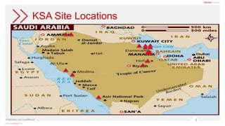 3
KSA Site Locations
Proprietary and Confidential
 