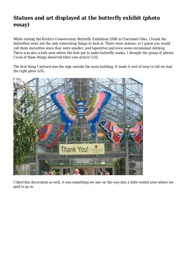 Statues And Art Displayed At The Butterfly Exhibit Photo Essay Statues And Art Displayed At The Butterfly Exhibit Photo Essay While Visiting The Krohns What Is A Thesis For An Essay also Persuasive Essay Papers Thesis Statement Examples For Essays