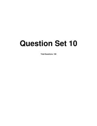 Question Set 10
Total Questions: 100
 