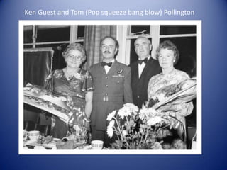 Ken Guest and Tom (Pop squeeze bang blow) Pollington