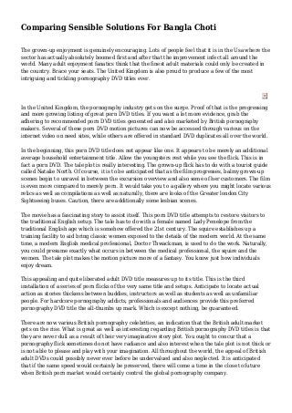 Comparing Sensible Solutions For Bangla Choti
The grown-up enjoyment is genuinely encouraging. Lots of people feel that it is in the Usa where the
sector has actually absolutely boomed first and after that the improvement infect all around the
world. Many adult enjoyment fanatics think that the finest adult materials could only be created in
the country. Brace your seats. The United Kingdom is also proud to produce a few of the most
intriguing and tickling pornography DVD titles ever.
In the United Kingdom, the pornography industry gets on the surge. Proof of that is the progressing
and more growing listing of great porn DVD titles. If you want a lot more evidence, grab the
adhering to recommended porn DVD titles generated and also marketed by British pornography
makers. Several of these porn DVD motion pictures can now be accessed through various on the
internet video on need sites, while others are offered in standard DVD duplicates all over the world.
In the beginning, this porn DVD title does not appear like one. It appears to be merely an additional
average household entertainment title. Allow the youngsters rest while you see the flick. This is in
fact a porn DVD. The tale plot is really interesting. The grown-up flick has to do with a tourist guide
called Natalie North. Of course, it is to be anticipated that as the film progresses, balmy grown-up
scenes begin to unravel in between the excursion overview and also some of her customers. The film
is even more compared to merely porn. It would take you to a gallery where you might locate various
relics as well as compilations as well as naturally, there are looks of the Greater london City
Sightseeing buses. Caution, there are additionally some lesbian scenes.
The movie has a fascinating story to assist itself. This porn DVD title attempts to restore visitors to
the traditional English setup. The tale has to do with a female named Lady Penelope from the
traditional English age which is somehow offered the 21st century. The squire establishes up a
training facility to aid bring classic women exposed to the details of the modern world. At the same
time, a modern English medical professional, Doctor Thwackman, is used to do the work. Naturally,
you could presume exactly what occurs in between the medical professional, the squire and the
women. The tale plot makes the motion picture more of a fantasy. You know just how individuals
enjoy dream.
This appealing and quite liberated adult DVD title measures up to its title. This is the third
installation of a series of porn flicks of the very same title and setups. Anticipate to locate actual
action as stories thickens between buddies, instructors as well as students as well as unfamiliar
people. For hardcore pornography addicts, professionals and audiences provide this preferred
pornography DVD title the all-thumbs up mark. Which is except nothing, be guaranteed.
There are now various British pornography celebrities, an indication that the British adult market
gets on the rise. What is great as well as interesting regarding British pornography DVD titles is that
they are never dull as a result of their very imaginative story plot. You ought to concur that a
pornography flick sometimes do not have radiance and also interest when the tale plot is not thick or
is not able to please and play with your imagination. All throughout the world, the appeal of British
adult DVDs could possibly never ever before be undervalued and also neglected. It is anticipated
that if the same speed would certainly be preserved, there will come a time in the close to future
when British porn market would certainly control the global pornography company.
 