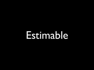 Estimable
 