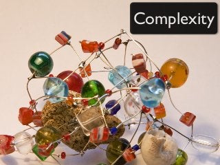 Complexity
 