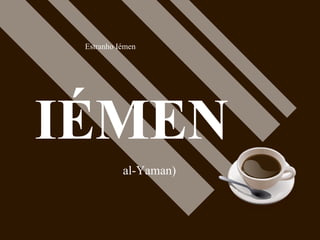 IÉMEN al-Yaman)  Estranho Iémen 