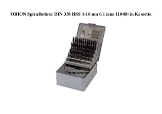 ORION Spiralbohrer DIN 338 HSS 1-10 um 0,1 (aus 11040) in Kassette
 