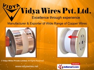 Manufacturer & Exporter of Wide Range of Copper Wires




© Vidya Wires Private Limited, All Rights Reserved


                www.vidyawires.net
 