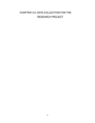 22
CHAPTER 3.0: DATA COLLECTION FOR THE
RESEARCH PROJECT
 