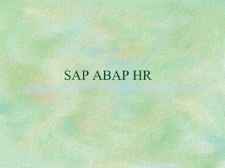 SAP ABAP HR
 