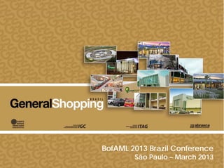 BofAML 2013 Brazil Conference
11
BofAML 2013 Brazil Conference
São Paulo – March 2013
 