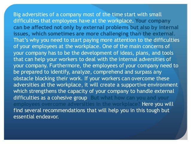 How To Deal With Adversity In The Workplace How can you overcome adversity in the workplace?
