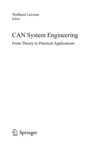 Wolfhard Lawrenz
Editor
CAN System Engineering
From Theory to Practical Applications
1  3
 
