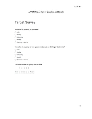 TARGET
33
APPENDIX-A1 Survey Questions and Results
 