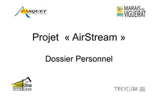 Projet « AirStream »
Dossier Personnel
 