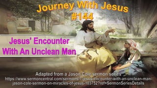 144 Jesus Encounter With an Unclean Man 