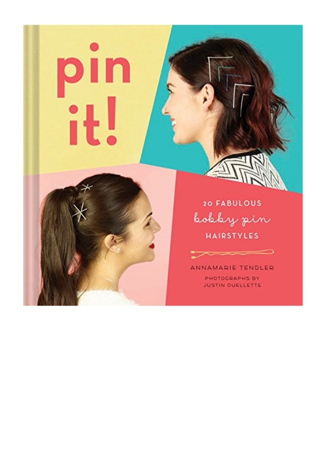 Pin It Annamarie Tendler 20 Fabulous Bobby Pin Hairstyles Ebook