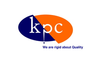We are rigid about Quality
 