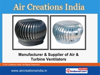 Manufacturer & Supplier of Air & Turbine Ventilators 