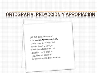 ORTOGRAFÍA, REDACCIÓN Y APROPIACIÓN
 