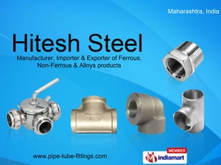 Manufacturer, Importer & Exporter of Ferrous, Non-Ferrous & Alloys products Maharashtra, India  