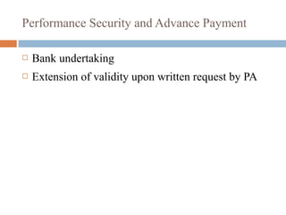 Performance Security and Advance Payment
 Bank undertaking
 Extension of validity upon written request by PA
 