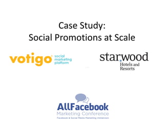Case Study:
Social Promotions at Scale
 