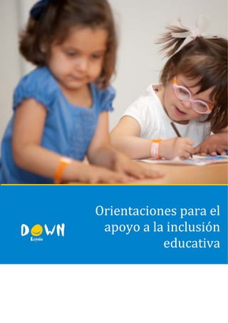 Orientaciones para el 
apoyo a la inclusión 
educativa
 