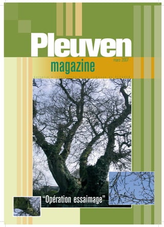 Pleuven
  magazine
                                                    mars 2007


bulletin   d’information   de   la   commune   de    PLEUVEN




    “Opération essaimage”
 