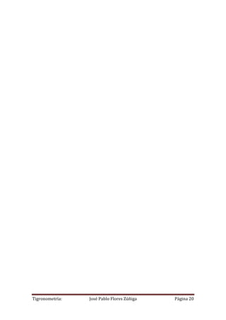 Tigronometría: José Pablo Flores Zúñiga Página 20
 