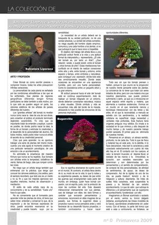 121212
ARTE Y PROFESIÓN
Crear Bonsái es como escribir poesías o
componer música, todas los artes presuponen
infinitas variaciones.
La personalidad de cada planta es señalada
por las condiciones atmosféricas a las que se
ha enfrentado. Que plantas de regiones
geográficas diferentes tengan formas
particulares se debe también a este motivo, por
lo que solo se pueden seguir en parte, los
cánones estéticos de los artistas de países
diferentes del nuestro.
Los “grandes artistas” del bonsái no revelan
nunca como nace la idea de una de sus obras,
pero enseñan al público el producto terminado
dejándolo sorprendido. Yo creo que es
importante tratar de entender y explicar, cuando
es posible, de donde podría nacer la idea, la
forma de un bonsái y estimular la creatividad y
el desarrollo de la personalidad del alumno. De
todos modos, nadie podrá robar nunca al artista
el secreto de su creatividad personal.
Creo que para aprender, no es oportuno
trabajar una serie de plantas del mismo modo,
cuando una sola agota el momento creativo de
una particular sensación psicológica, de una
emoción o de un acontecimiento.
Es admirable la enseñanza del maestro
Kimura que nunca se ha repetido. Sus bonsáis
son árboles entre la tempestad, torbellinos de
viento, llamas de fuego, olas que rompen contra
las rocas.
No niego que un artista tenga también que
entrenarse con la práctica, que tenga que
conocer los cánones estéticos y los estilos, pero
él siempre recordará, que todo eso es un medio
y no su fin y que los mejores ejercicios son
aquellos interiores, hechos de observación y
meditación.
El estilo de cada artista nace de su
conocimiento y de su sensibilidad. “Cada uno”
hace lo que sabe.
No es conveniente que el bonsaista para
aprender imite las plantas de otros, él tiene que
saber mirar, entender y conservar lo que, de la
inspiración y de las técnicas expresivas de
otros, puede encontrar resonancia en su
creatividad y puede hacerlo suyo por su
sensibilidad.
La necesidad de un artista deberá ser la
búsqueda de su verdad particular, no de una
verdad absoluta. La verdad del artista sometido,
no niega aquella del hombre objeto empírico,
comunica y une cada hombre a los demás, si no
que subraya lo que lo hace único e irrepetible.
El objetivo del trabajo del artista lleva a una
particular actitud frente a la vida y una aptitud
formal de interpretarla y representarla. ¿El arte
del bonsái es, por tanto un Arte?, ¿Que
relación existe, o puede existir, entre el bonsái
y otras formas de arte?. Estas meditaciones han
confluido en el intento de realizar conexiones
entre arte y arte, entre bonsái y entorno, entre
espacio y tiempo, entre símbolos y naturaleza,
para conseguir una expresión, dónde todo esto
sea armónicamente resuelto. Donde estas
ocasiones se encuentren en una apariencia
humilde, pero con una fuerte personalidad.
Como la coexistencia entre un pequeño árbol y
su gran entorno.
Mi actitud personal hacia el arte del bonsái
está en continua experimentación, trato de
realizar un bonsái integrado en un entorno,
dónde deberían conectarse naturaleza, música
y artes visuales. Dónde símbolo y vida se
encuentran más allá del borde de la maceta,
abrazando lo más posible las emociones de las
personas implicadas.
Eso no significa abstraerse de cuanto ocurre
en el mundo. Al contrario, el artista lleva dentro
de sí, su modo de ver la vida, lo que lo rodea y
su experiencia pasada, su deseo de paz entre
las guerras que ensangrientan cada parte del
mundo; sin embargo, quién hace bonsái con
pasión, con el espíritu justo, con la ambición de
rozar las cumbres del arte. Este deseará
interaccionar intensamente con sus plantas,
casi de dialogar con ellas; les dará formas y
carácter que evocarán pensamientos y
emociones, reconocerá en ellas imagines de su
pasado, sus formas le sugerirán ideas y
proyectos nuevos nunca pensados antes y verá
favorecer de su desarrollo futuros proyectos, o
también contrastarlos y hacer nacer
oportunidades diferentes.
Todo eso sin que los bonsái piensen o
hablen, porque lo que ocurre es la proyección
de nuestra mente pensante sobre las plantas.
La conciencia de no tener que tratar con seres
dotados de alma, pero con una materia viva que
nosotros plasmamos, que puede producir
sufrimiento o daño, ya que va a introducirse en
aquel espacio entre espíritu y materia, que
atormenta a nuestras existencias. Vivimos en
un mundo en el que raramente ciencia y
tecnología interaccionan con las letras y las
artes, en el que la racionalidad, a menudo se
estrella con los sentimientos, y la realidad
cotidiana es superficial, niega necesidad y
verdades más profundas. Esta fractura tiene
orígenes antiguos muy sólidos. Es innata a la
sociedad en la que vivimos y sólo después de
mucho tiempo y de nuestro paciente trabajo
podrán sanearla. El primer paso es eliminarla
de nuestras mentes.
Pensamos en un abrazo, un abrazo sentido,
profundo, no de cada día. Todo lo que de físico
y material hay en este acto, no lo debilita, ni lo
hace desvanecer, más bien lo caracteriza y está
conectado estrechamente con cuánto de más
alto hay en el. El contacto con los cuerpos, el
calor, la tensión muscular, el dejarse llevar, el
resbalar de las manos o la inmovilidad, la
duración, son variables esenciales que
determinan y son determinadas por los
pensamientos y el sentido de compenetración,
de contacto de dos personalidades, de afinidad
de sentimientos, de apoyo, de deseo de
comprensión. Así de la rigidez de uno de los
dos, se puede traslucir: tensión y de la
relajación y soltura: desinterés. De miles de
sutiles hilos corpóreos, está suspendida la
poesía y la felicidad de tan extraño
acontecimiento. Lo que da valor, que subraya la
diferencia y el pensamiento que se superpone
al acontecimiento, fundiéndose con ello.
Imaginamos un Bonsai acariciado o azotado
por el viento; vemos su tronco delgado
doblarse, acompañando las líneas invisibles de
la fuerza, oponiéndose amablemente sin ceder
nunca. Con el tiempo, la parte del tronco que
está a esta a contraviento, se fortalece, se
LA COLECCIÓN DE
nº 0 Primavera 2009
Salvatore Liporace, uno de los artistas europeos más laureados, nos comentaSalvatore Liporace, uno de los artistas europeos más laureados, nos comenta
su muy personal visión sobre el Bonsái y nos presenta sus obras más destacadas.su muy personal visión sobre el Bonsái y nos presenta sus obras más destacadas.
Buganvilla
Mirto
Salvatore Liporace
 