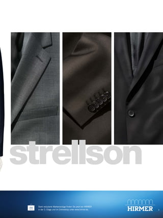 3
Stark reduzierte Markenanzüge finden Sie jetzt bei HIRMER
in der 3. Etage und im Onlineshop unter www.hirmer.de.
 