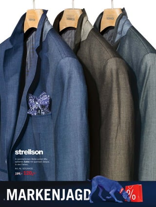 6 MARKENJAGD
In sommerlichem Wolle-Leinen-Mix:
tailliertes Sakko mit sportiven Details.
In drei Farben.
Art.-Nr. 50524400.
199,– 120,–
 