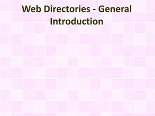Web Directories - General
     Introduction
 