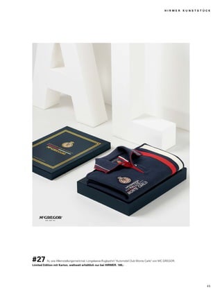 H I R M E R K U N S T S T Ü C K 
#27 AL wie Alleinstellungsmerkmal. Longsleeve-Rugbyshirt "Automobil Club Monte Carlo" von MC GREGOR. 
Limited Edition mit Karton, weltweit erhältlich nur bei HIRMER. 180,- 
4 5 
 