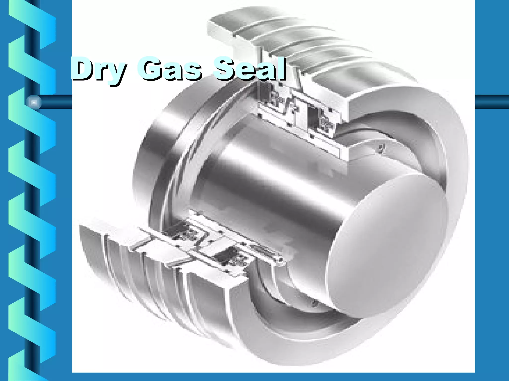 DDrryy GGaass SSeeaall 
 