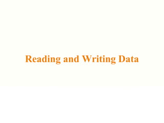 Reading and Writing Data
 