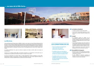 L’Université Mohammed VI Polytechnique et l’EMINES se situent au cœur même de la future Ville Verte Mohammed VI de
Ben Guerir. Lancée en 2009 par Sa Majesté le Roi MohammedVI dans le cadre des projets sociétaux d’OCP, la ville ambitionne
de devenir un espace socioéconomique intégré devant servir de locomotive de développement industriel, logistique et
agricole pour l’ensemble de la région de Marrakech-Tensift-El Haouz. Elle s’étend sur 900 hectares, possède une capacité de
près de 90 000 habitants, et comprendra à terme pas moins de 23 000 logements pour un ratio de 20m² d’espaces verts/
habitant.
Les étudiants bénéficieront d’un cadre de vie alliant les exigences de mixité, de confort urbain et de respect de
l’environnement.
Construit par les architectes Ricardo Bofill et Elie Mouyal, l’Université et ses équipements ont été pensés pour un
enseignement et une qualité de vie à dimension humaine, où l’individu a toute sa place.
D’ici 2018, cinq laboratoires de recherche (Mines et énergie, Management industriel, Fertilisation en zones arides,
Développement durable et environnement, et Energies renouvelables) seront actifs. D’autres logements étudiants, un
learning center, un restaurant supplémentaire et un autre lieu de vie seront construits.
La résidence étudiante
•	 La résidence étudiante comptera 650 chambres
•	 A partir de 2015, elle possédera également un centre
de vie pour les activités communes et faciliter la vie
sociale.
Le sport
•	 Les installations sportives de l’UM6P ont été
particulièrement soignées. Ainsi, une piscine couverte,
6 terrains multisport et des salles de musculation ont
été construits. L’EMINES offre aussi un accès à un stade
d’athlétisme.
•	 L’école deviendra également cette année membre du
Cartel des Mines, association réunissant une fois par an
les étudiants sportifs des Ecoles des Mines françaises,
espagnoles, allemandes, italiennes, anglaises et russes.
•	Enfin, les infrastructures seront mises à profit pour
développer des tournois universitaires marocains.
Accessibilité et transports
•	 Ben Guerir se situe à 1 heure  de Marrakech et bénéficie
ainsi de la proximité avec cette grande ville et les autres
universités qui s’y trouvent.
•	De plus, l’EMINES est facilement accessible par
autoroute et par train. Les aéroports de Marrakech et
Casablanca se trouvent aussi à proximité.
La Ville Verte
1110
… au cœur de la Ville Verte...
les conditions de vie
•	 Frais de scolarité et de logement –
visitez notre site internet
www.emines-ingenieur.org
•	 Possibilité de Bourses d’excellence
couvrant totalement ou partiellement
les frais de scolarité (Fondation OCP)
•	 Possibilité de Bourses de vie sous
conditions de ressources couvrant
les frais de logement et de nourriture
(Fondation OCP)
www.emines-ingenieur.orgwww.emines-ingenieur.org
 