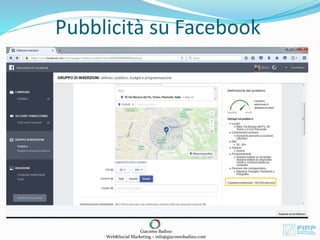 Pubblicità su Facebook
Giacomo Badino
Web&Social Marketing – info@giacomobadino.com
 