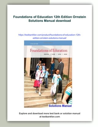 Foundations of Education 12th Edition Ornstein Solutions Manual | PDF