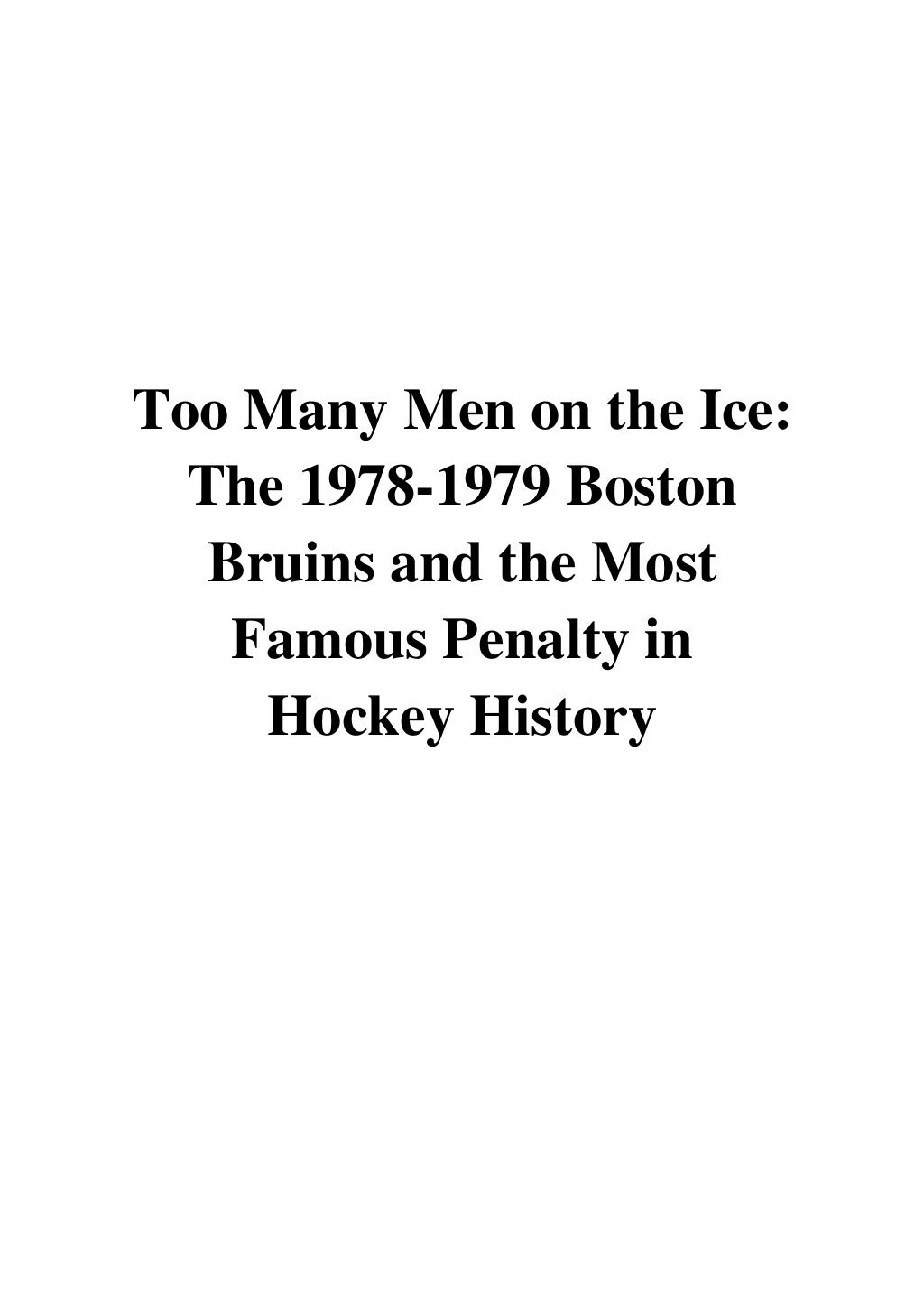 Too Many Men on the Ice John G. Robertson The 19781979 Boston Bruins and the Most Famous
