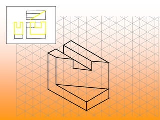 Reading Lines & AreasStart with a cuboid36271Right front corner is cut away to represent surface 12345312Top front of the upper step is removed to reconcile the slope of 23 in side view.45Front top is cut away to create a step 1267