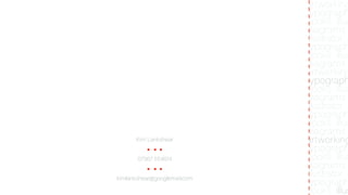 Kim Lankshear
• • •
07967 554614
• • •
kimlankshear@googlemail.com
artworking
typograph
books illus
diagrams
illustrator a
typograph
books illus
diagrams
artworking
typograph
books illus
diagrams
illustrator a
typograph
books illus
diagrams
artworking
typograph
books illus
diagrams
illustrator a
typograph
books illus
 