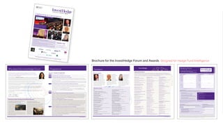 Why attend the InvestHedge Forum
Niki Natarajan editor, InvestHedge
InvestHedge Forum & Awards 2013 | 24 & 25 September 2013 | British Museum | London www.investhedgeforum.com
Institutional investors are helping themselves to hedge funds, and the way they are
accessing them has changed. So too, have hedge funds that want money from these
investors. In this rapidly changing world, does performance still matter or is it just about
risk management and asset gathering?
Under the overall theme of Capitalising on Convergence, the InvestHedge Forum will offer the ultimate self-help
guide to hedge fund investing. The Forum will address the issues at the interface between hedge funds and their
investors by selecting keynotes and panellists from the hedge fund, fund of funds and institutional investor
communities who generously share their ideas and experience, providing a forum for curiosity, education and discovery.
It will also focus on the increasing convergence between funds of hedge funds and the consulting community; the convergence
between traditional long-only and alternative investing; and the rise of the retail hedge fund investor.
Themed around self-help titles, the Forum will continue to bring a fresh take on classic strategies such as credit, CTAs and the
new landscape for FoHFs as well as exploring the rise of seeding, incubation and emerging managers as a source of additional
returns in a more risk-conscious environment.
The InvestHedge Awards is being held in conjunction with the InvestHedge Forum. The Awards will recognise risk-adjusted
performance that for the majority of categories will be calculated over a five-year period, as well as rewarding long-term
excellence in the FoHF world over 10 and 20 years. If you would like to attend the Awards, please call Ian Sanderson on
T: +44 (0) 20 7779 7354 to book your table.
As in previous years, the Forum attracts over 400 delegates from the hedge fund and investor communities. Demand is expected
to be high and delegates are encouraged to book early. If you would like to register, please complete the booking form at the
back of this brochure.
I look forward to seeing you in London in September.
Life and Death in Pompeii and Herculaneum
Private viewing: 24 September 18.30 – 20.00
AD 79. In just 24 hours,
two cities in southern
Italy were buried by
a catastrophic eruption
of Mount Vesuvius.
Preserved under ash,
the cities lay buried for
just over 1,600 years,
their rediscovery pro-
viding an unparalleled
glimpse into the daily life of the Roman Empire. From the
bustling street to the intimate spaces of a Roman home, this
major exhibition will take you to the heart of people’s lives in
Pompeii and Herculaneum.
Exclusive private viewings at the British Museum
The Enlightenment Gallery
Private viewing: 24 September 18.30 – 20.00
The Enlightenment was an age of reason and learning that
flourished across Europe and America from about 1680 to
1820. This rich and diverse permanent exhibition uses
thousands of objects to demonstrate how people in Britain
understood their world during this period. It is housed in the
King’s Library, the
former home of the
library of King
George III. It was
opened in 2003 to
celebrate the 250th
anniversary of the
British Museum.
Programme
09.30
10.10
10.15
11.00
11.45
12.15
13.00
Doors open, registration and breakfast
InvestHedge welcome: Niki Natarajan, editor, InvestHedge
The alchemist: Which base currency assets are turning noble?
In a world where regional instability can become an asset or a liability, where are the golden opportunities for returns? Which
currencies are returning to favour; is gold still a safe haven; and are there likely to be any more explosions in Europe? Is credit the
next accident or still a driver for returns? With the melting pot that is the investor’s multi-asset portfolio, what are the global macro
opportunities in the coming year?
Speakers: Arié Assayag, chief executive officer, Union Bancaire Privée Alternative Investments; Betsy Battle, chief investment officer, Lone
Peak Partners; Neil Meadows, managing director and founding principal, Laurentia Funds; David Smith, chief investment director, GAM
The consultant is just not that into you: How FoHFs are adapting to stay in business
Fund of funds were always going to lose market share once hedge fund investors learned the manager selection trade. A decade
later, this prophecy is coming true, accelerated by the consultants turning into asset allocators. This panel will look at what
strategies are being adopted to use the skills, such as manager selection, due diligence and portfolio construction that FoHFs have
in this new customer-led, solutions-driven environment, as well as the strategies they have adopted to show pension funds what
they are missing out on in terms of real performance and expertise.
Speakers: Penny Aitken, investment manager, FQS; Kevin Gundle, chief executive officer, Aurum Fund Management; Joseph
McCarthy, managing director, Islandbridge Capital; Gideon Nieuwoudt, managing director, Silver Creek Capital Management;
Antonia O’Connor, senior investment manager, Aberdeen Asset Management
Coffee break
Stream 1: The power of new: Seeding and incubation stage investing
For investors looking for spicier returns, a slice of the business or lower fees in a founder’s share class could provide a new
alternative. The emerging manager space is redefining the traditional hedge fund model. Where does the new generation of
talent come from? Who takes the risks with the nascent talent? Are all the spin-outs from investment banks worth backing? How
should these managers be supported and what type of owner-ship or trading environment stake will motivate them to perform?
Speakers include: Lisa Fridman, head of European research, PAAMCO; Michele Gesualdi, partner and fund manager, Kairos
Partners; Bill Michaelcheck, founder and chief investment officer, Mariner Investment Group; Philippe Paquet, deputy chief
executive officer, NewAlpha Asset Management
Stream 2: The art of due diligence: A handbook for investing safely
Should investors invest in hedge funds directly? What is lost when they dispense with the services of their FoHF? Some investors
believe that buying low volatility means due diligence is less important. Have investors really understood the importance of due
diligence? It is one of the primary costs that funds of hedge funds incur in the extra layers of fees that they charge, but is cutting
down on the depth of due diligence really a good risk/reward decision? Are Ferraris really a potential red flag, what are other tell-
tale signs of an impending fraud? This panel will discuss what good due diligence looks like and the corners that cannot be cut.
Speakers include: Alison Clark, head of hedge fund research, Hymans Robertson; Neil Dolby, head of alternative operations,
Aberdeen Asset Management; Andrew McCaffery, global head of hedge funds, Aberdeen Asset Management
Stream 1: Tipping point: how low can fees go before service is compromised?
Fees have become the battle ground between consultants and fund of funds. As Chris Hohn famously said at The EuroHedge
Summit in Paris, hedge fund managers these days are “asset gatherers, a fee in search of a strategy”. Consultants believe they
are giving investors better value by cutting out the middle man – the funds of funds – and helping them allocate directly for a
low fee. To fight back some funds of funds are offering a similar advisory service that they say is better due to their proven track
record and low to no fees. At what point will this sabotage the FoHF business model? And for such a low fee, who has liability and
who has responsibility for firing a ‘bad’ manager? Are either of these routes serving the client’s best interest?
Speakers include: Gordon Barnes, manager, business risk management, Cambridge Associates; Jaume Sabater, vice president
and portfolio manager, Banque Privée Edmond de Rothschild; Jay Youngdahl, senior fellow, initiative for responsible investment,
Hauser Center for Nonprofit Organizations, Harvard University
Stream 2: Topic to be announced
Day One: Tuesday 24 September
© Trustees of the British Museum
A view over Pompeii. © Soprintendenza Speciale per i Beni
Archeologici di Napoli e Pompei
Lead sponsor
Co-sponsors
Endorser
FORUM & AWARDS 2013
Register now
call +44 (0) 20 7779 7222www.investhedgeforum.comwww.investhedgeawards.com
• See inside for latest programme and nominations.
• Network with more than 400 investors, managers and funds of funds at the
InvestHedge Forum.
• Hear from top managers and investors discussing the issues at the
interface between hedge funds and their investors.
• Celebrate top performing funds of hedge funds at the InvestHedge Awards.
• End investors register for free.
Ian Prideaux,
The Grosvenor Estate
Davina MacKail, author andalternative brand expert
Jay Youngdahl, Hauser Centerfor Nonprofit Organizations,Harvard University
InvestHedge has united the Forum and
Awards to create a unique global hedge
fund investor experience in London’sBritish Museum
Capitalising on Convergence
24 & 25 SEPTEMBER 2013 | BRITISH MUSEUM | LONDON
Book online at www.investhedgeforum.com or call +44 (0) 20 7779 7222
Brochure for the InvestHedge Forum and Awards designed for Hedge Fund Intelligence
InvestHedge Forum & Awards 2013 | 24 & 25 September 2013 | British Museum | London www.investhedgeawards.com
The InvestHedge Awards celebrate the best risk-adjusted performance of funds of hedge funds globally, at the British Museum in
September. The Awards will be held in conjunction with the InvestHedge Forum, making a single must-attend event for hedge funds and
the investor community. Contact Ian Sanderson to reserve your table: E: isanderson@hedgefundintelligence.com T: +44 (0) 20 7779 7354
Please note: a ticket to the InvestHedge Forum does not include entry to the InvestHedge Awards
Updated Nominations*
Arbitrage • 5 Years
Aberdeen Orbita Capital Return Strategy
Archstone Absolute Return Strategies Fund
Bodleian Partners A
Edmond de Rothschild Prifund Alpha Uncorrelated
NB Offshore Diversified Arbitrage Fund II
Pine Grove Partners
SSARIS Multi-Manager Relative Value Strategy
William Blair Green Terrain Fund
Event Driven & Distressed • 5 Years
Antarctica Credit and Distressed Fund
Avenue Strategic Partners
Fixed Income & Credit • 5 Years
GHF Sicav Fixed Income
Lighthouse Credit Opportunities Fund
Permal Fixed Income Holdings
Signet Global Fixed Income Fund
Commodities & Natural Resources • 5 Years
Aurelian Global Resources
Pinnacle Natural Resources
Global Macro & Managed Futures • 5 Years
GAM Trading II
GHF Sicav Global Macro A
Morgan Stanley AIP Global Macro Fund
Optima Discretionary Macro Fund
Permal Macro Holdings
Trading Capital Holdings
Small/Emerging Manager Specialists • 5 Years
Alternative Investments Institutional
Corbin Kingsbridge Partners
Discovery Capital Holdings
Larch Lane Absolute Return I
Prima Capital Fund
Protégé Partners Fund
Sire Partners
Asian & Emerging Markets • 5 Years
Nippon Selection Holdings
Penjing Asia Market Independent Fund
Persistent Edge Asia Partners Master Fund
Persistent Edge China Partners
SAIL Asia Pacific Managers Fund
European Strategies • 5 Years
European Capital Holdings
European Selection Holdings
MirAlt Sicav Europe I
Permal European Holdings
Global Equity • 5 Years
ABS Offshore SPC Global Segregated Portfolio
Cerrado Fund
Hedge Invest Global Fund
Lighthouse Global Long/Short Fund
LODH Multiadvisers - Global Equity Long Short Fund
Optima Partners Focus Fund
Private Advisors Hedged Equity
US Strategies • 5 Years
American Selection Holdings
AP Opportunities Fund
Leveraged Capital Holdings
Lyrical Multi-Manager Fund
Magnitude US Partners
New Providence Associates
Voyager Partners
William Blair Blue Terrain Fund
GMS $100m-$500m • 5 Years
BCM Discovery Fund
Culross Global Fund
Double Eagle Capital Ace Fund
Morgan Stanley Opportunistic Fund
PCAM Blue Chip
Permal Investment Partners
Pluscios Diversified Core
Saguenay Offshore Fund
The Hedged Strategies
GMS $500-$1bn • 5 Years
Archstone Partners
Aurora Global Opportunities
Cube Global Multi-Strategy Fund
DGAM Unique Strategies Fund
Global Managers Selection Fund
James River Multi-Strategy Fund
Magnitude Institutional
Morgan Stanley Institutional Fund of Hedge Funds
SAIL Topaz Fund
SkyBridge Legion Strategies
GMS >$1bn • 5 Years
Aurum Isis Fund
Benchmark Plus Institutional Partners Real Alpha
- Low Vol series
Corbin Pinehurst Partners
DGAM Diversified Strategies Fund
EnTrust Capital Diversified Fund
Ignis Systematic Strategies Fund
Magnitude International
Prisma Spectrum Fund
Private Advisors Stable Value Fund
SkyBridge Multi-Adviser Hedge Fund Portfolios
SSARIS Multi-Manager Absolute Return Strategy
10 Year Award $500m-$1bn
Alternative Investments Institutional
Archstone Partners
Aurora Global Opportunities
Edmond de Rothschild Prifund Alpha Uncorrelated
James River Multi-Strategy Fund
Pictet Mosaic
Persistent Edge Asia Partners Master Fund
SAIL Topaz Fund
SkyBridge Legion Strategies
Trading Capital Holdings
10 Year Award $1bn
Aberdeen Orbita Capital Return Strategy
ABS Offshore SPC Global Segregated Portfolio
Archstone Offshore Fund
Aurum Isis Fund
Corbin Pinehurst Partners
GAM Trading II
Magnitude International
Permal Fixed Income Holdings
Private Advisors Stable Value Fund
Protégé Partners Fund
SkyBridge Multi-Adviser Hedge Fund Portfolios
SSARIS Multi-Manager Absolute Return Strategy
20 Year Award >$500m
Archstone Partners
Aurora Limited Partnership
Blue Rock Capital Fund
GAM Diversity
Haussmann Holdings
Leveraged Capital Holdings
Optima Fund
Permal Macro Holdings
20 Year Award Smaller Manager Specialists
($100m-$500m)
Larch Lane Absolute Return I
Prima Capital Fund
Sire Partners
Institutional FoHF • 5 Years
To be announced online
Group of the Year • 5 Years
Global Selection Advisors
Magnitude Capital
Morgan Stanley Alternative Investment Partners
Permal Asset Management
Private Advisors
The Archstone Partnerships
The Capital Holdings Funds
Absolute FoHF • 5 Years
The nominees will be announced during the
Awards.
Speakers
Jay Youngdahl, a
partner in Youngdahl
& Citti, P.C. Jay
is a fellow of the
College of Labor
and Employment
Lawyers, a Network
Fellow at the Edmond
J. Safra Center for Ethics at Harvard
University, and a senior fellow at the
Initiative for Responsible Investment in
the Hauser Institute for Civil Society at
Harvard University.
Ian Prideaux, chief
investment officer
at The Grosvenor
Estate. Ian manages
the non-property
investment portfolio
including long equity and
bond portfolios, hedge
fund and private equity investments. He is
responsible for asset allocation and manager
selection, and for managing the relationships
with external investment advisers. He also
manages the charitable investment portfolio
for the Westminster Foundation.
Davina MacKail, author
and alternative brand
expert. Davina will give
us a rare insight into
the power and purpose
of the logo in her
keynote speech: The
Logo Decoded. As the
hedge fund world starts to look towards
the retail market for new investors, the
power of branding and logos will become
ever more evident. Will it be the hedge
fund with the great product or the retail
label with a great brand?
Keynote speakers
Penny Aitken, investment manager,
FQS
Arié Assayag, chief executive officer,er,
Union Bancaire Privée Alternative Investmentse Investment
Gordon Barnes, manager, business risk managemement,sk man
Cambridge Associates
Michael Barnes, founding partner,
Tricadia Credit Strategies
Betsy Battle, chief investment officer,
Lone Peak Partners
Luke Dixon, senior investment manager-hedge funds,hedge funds,
Universities Superannuation Scheme
Neil Dolby, head of alternative operations,
Aberdeen Asset Management
Kevin Gundle, chief executive officer,
Aurum Fund Management
Johannes T. Jasper, portfolio manager - hedge funds andand
commodities,
Bayerische Versorgungskammer
Rob Koyfman, senior strategist,
Lyxor Asset Management
David Kuenzi, partner, managing director, risk management and
quantitative research,
Aurora Investment Management
Jonathan Little, founder,
Northill Capital
Damian Loveday, global head of hedge fund research,
Towers Watson
Roxanne Martino, chief executive officer and portfolio manager,
Aurora Investment Management
Pierre-Olivier Masmejean, portfolio manager,ger,ierr ooliortfoorpoaneaejemejmesm namavierivie
Omega Asset ManagementOme ntntnanaAss
Neil Meadows, managing director and founding principal,prinNei d fndi ndunm, ng pad
Laurentia FundsLau ddiatiaa
Andrew McCaffery, global head of hedge funds,And ndnMcMc
Aberdeen Asset Managementber n As
Joseph McCarthy, managing director,seppeph Car
Islandbridge Capital Limitedndb dCCa
Bill Michaelcheck, founder and chief investment officer,chaaelB i ntt o cer,kk ffo
riner Investment GroupvesnvMariner Inve t GGr
Gideon Nieuwoudt, managing director,oud ,deon
Silver Creek Capital Managementl Mitaver Cree
Antonia O’Connor, senior investment manager,esor inva O’ConnAn
berdeen Asset ManagementntAsset MaAb
Donald Pepper, managing director of Alternatives,managingDonald P
Old Mutuald Mutu
Isabelle Perrault, managing director, co-head of business development,tor co-head of busierrault, managing director, co-head of business development,I
Aurora Investment Managementvestment ManageA
Gideon Nieuwoudt, managing directort, managing directorGideon Nie ,,
Silver Creek Capital ManagemenagementSilver Cree
Alexandre Pini, vice president and portfolio manager,Alexandre Pini, vice presiden
Banque Privée Edmond de Rothschildanque Privée Edmond de Rothschild
Jaume Sabater, vice president and portfolio managter, vice president and pnd portfolio manager,
Banque Privée Edmond de RothscEdmond de Rothothschild
Scott Schweighauser, president and portfolio manager,d por
Aurora Investment Management
David Smith, chief investment officer,
GAM
Mike Weston, chief investment officer,
DMGT Pensions & Benefits
Panellists include
*These categories are provisional and may be subject to change
Payment Details
Payment must be received before the event in order to secure your place.
Registrations received within 2 weeks of the event must be paid by credit card.
VAT number
If you are based in the EU please provide your VAT number.
I would like to pay by invoice.
Bank transfer details will be on your invoice.
I would like to pay by credit card.
Please submit this booking form to us, and then call +44 (0)20 7779 7350
to give your credit card details.
Cancellation policy
Cancellations are not accepted. Transfers by written
request only. By returning this booking form, you agree to
the cancellation policy. HedgeFund Intelligence reserves
the right to refuse transfers.
Signature
Full name
Date
All registrations are reviewed by our team before processing and are subject to approval. We may ask you for additional information before we conﬁrm your place.
If you are unsure which category applies to you, please contact us on events@hedgefundintelligence.com
If your ﬁrm wishes to purchase bulk tickets, you may ﬁnd that our sponsorship
deals are a more cost-effective solution for your ticket requirements, as well as
offering you additional beneﬁts. Please contact events@hedgefundintelligence.com
detailing how many tickets you require, and we will advise.
Booking Form
Please complete this booking form and return to
events@hedgefundintelligence.com
or print out and fax back to +44 (0)20 7779 8795
USE OF YOUR INFORMATION The information you provide on this form will be used by Euromoney Institutional Investor PLC and its group companies (“we” or “us”) to process your order and/or deliver relevant products/services and content. We may also monitor your use of our website(s), including
information you post and actions you take, to improve our services to you and track compliance with our terms of use. Except to the extent you indicate your objection below, we may also use your data (including data obtained from monitoring) (a) to keep you informed of our products and services; (b)
occasionally to allow companies outside our group to contact you with details of their products/services; or (c) for our journalists to contact you for research purposes. As an international group, we may transfer your data on a global basis for the purposes indicated above, including to countries which
may not provide the same level of protection to personal data as within the European Union. By submitting your details, you will be indicating your consent to the use of your data as identiﬁed above. Further information on our use of your personal data is set out in our privacy policy, which is available
at www.euromoneyplc.com or can be provided to you separately upon request. MARKETING CHOICES If you object to contact as identiﬁed above by telephone , fax , or email , or post , please tick the relevant box. If you do not want us to share your information with our journalists , or
other companies please tick the relevant box. By submitting this order, you will be indicating your acceptance to our terms and conditions. Full details of these can be found at www.hedgefundintelligence.com
FORUM 2013
www.investhedgeforum.com
End-investors (Free)
Institutional investors, pensions, foundations, endowments,
sovereign wealth funds, single family ofﬁces, for example
15% subscriber discount
Any HedgeFund Intelligence product
10% AIMA member discount
Hedge fund managers/investors (£1,250)*
Hedge fund managers, funds of hedge funds, traditional asset managers, CTAs,
private equity funds, consultants, advisors, ﬁnancial advisors, seeders, for example
Service providers (£3,100)*
Prime brokers, brokers, administrators, accountants, auditors,
lawyers, technology providers, recruiters, public relations, for example
BOOKING DETAILS (tick one business type box and then select one discount if applicable)
Available discounts option only)
Only ONE discount is available per booking
FIRST DELEGATE SECOND DELEGATE
First name
Surname
Job title
Company
Billing
Address
City Postcode
Country
Telephone
Fax
Email
First name
Surname
Job title
Company
Billing
Address
City Postcode
Country
Telephone
Fax
Email
Please provide the email address you would like all event
correspondence to be sent to
(FREE if your ﬁrm submits
performance ﬁgures to our database)
2 tickets for the price of 1
Only available if your ﬁrm submits performance ﬁgures to our database
Please provide the email address you would like all event
correspondence to be sent to
* All bookings are subject to VAT
Please note: a ticket to the InvestHedge Forum does not include entry to
the InvestHedge Awards
 