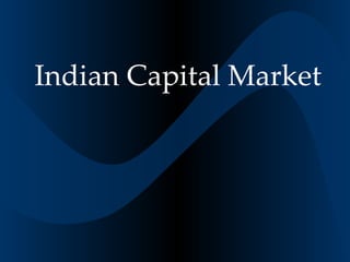 Indian Capital Market 
