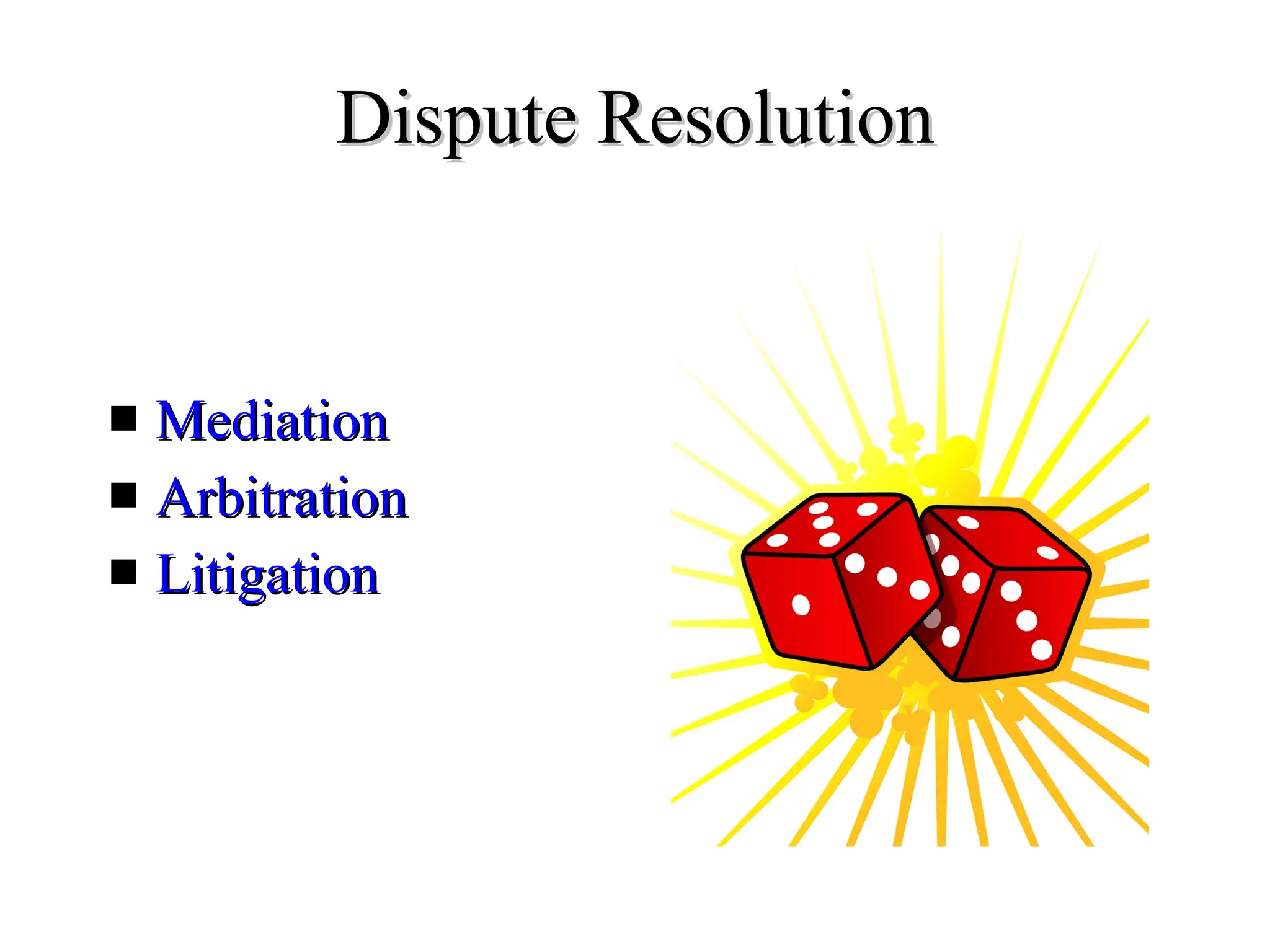 Dispute Resolution Mediation Arbitration Litigation 