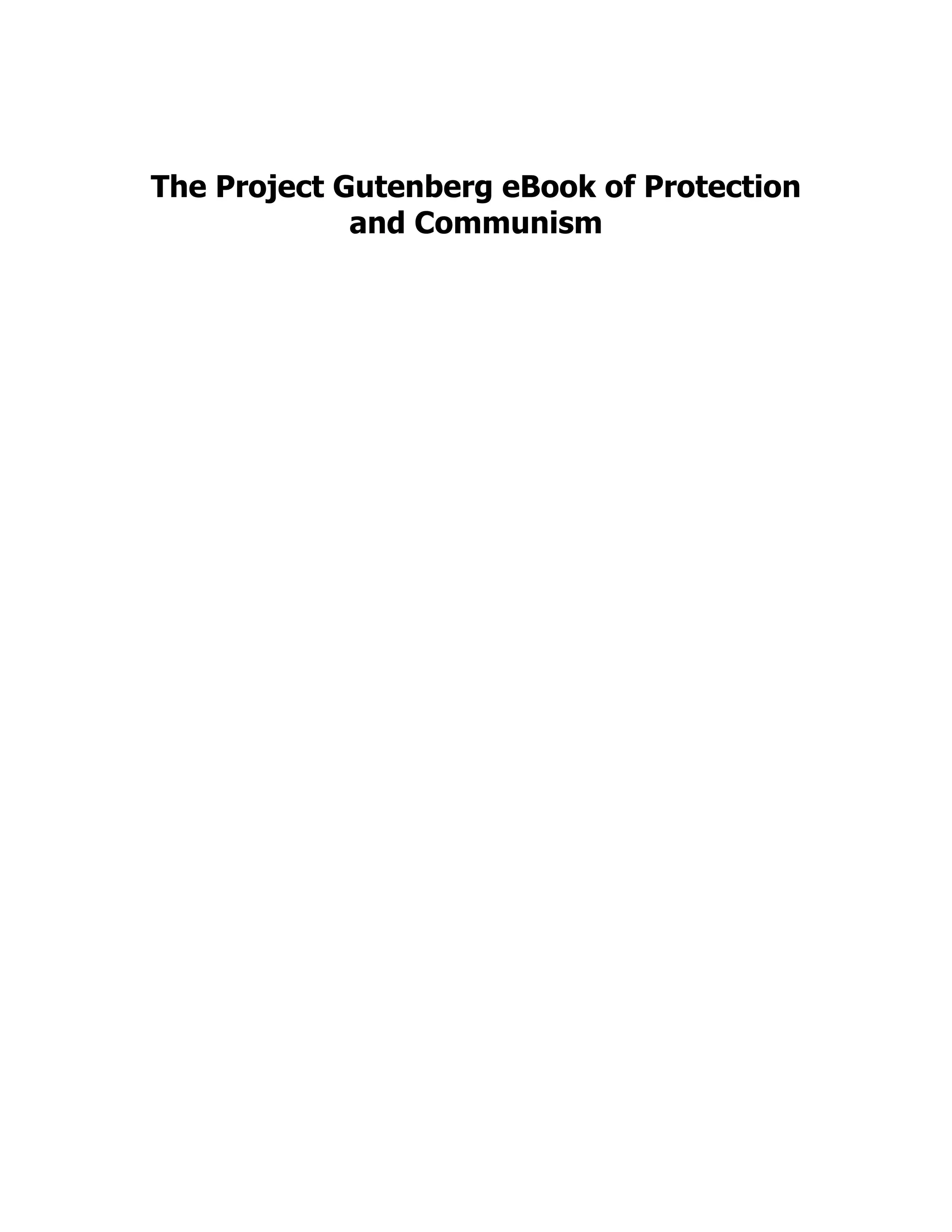 The Project Gutenberg eBook of Protection
and Communism
 