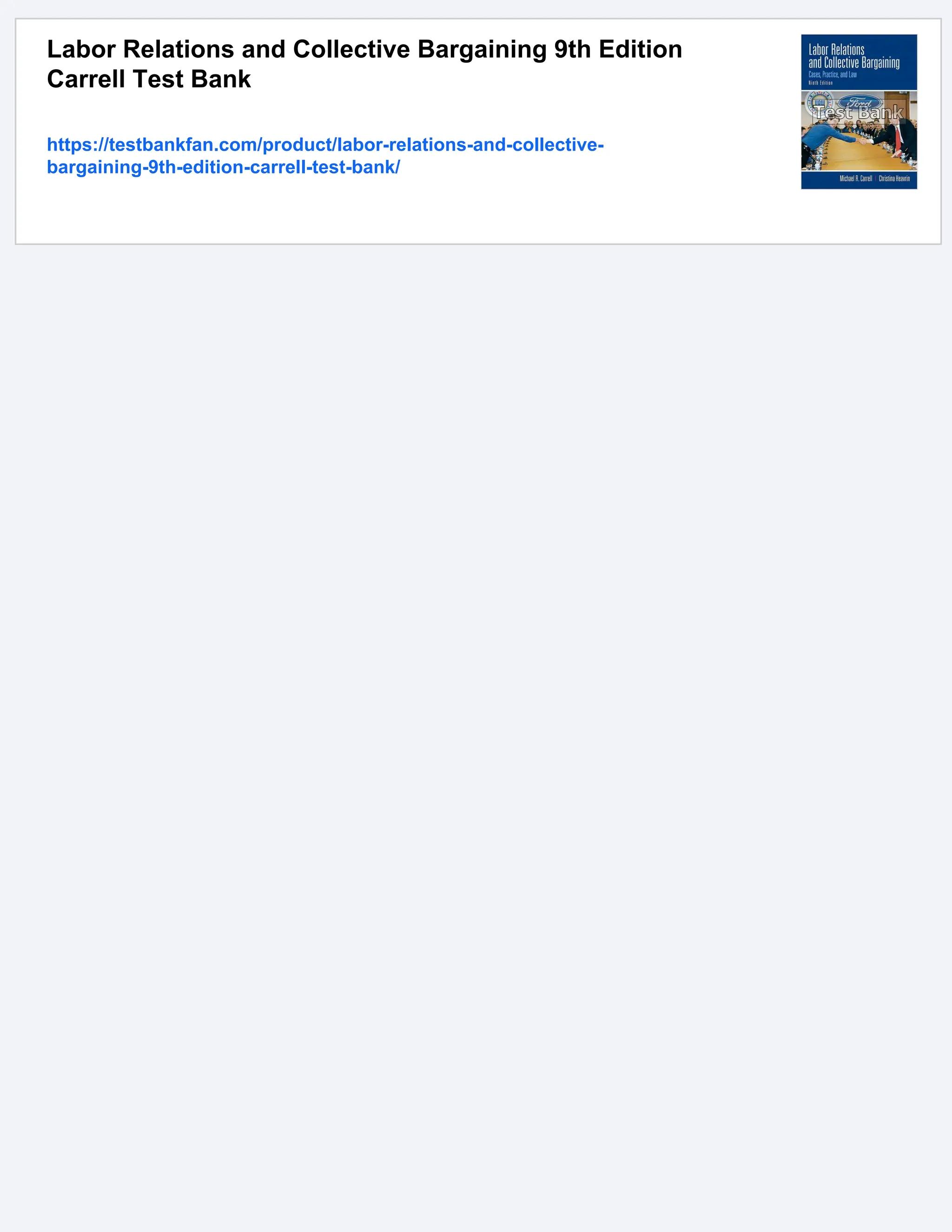 Labor Relations and Collective Bargaining 9th Edition
Carrell Test Bank
https://testbankfan.com/product/labor-relations-and-collective-
bargaining-9th-edition-carrell-test-bank/
 