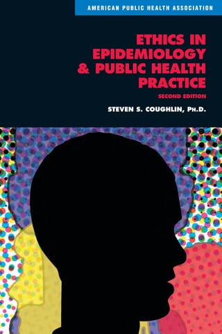 Ethics In Epidemiology And Public Health Practice Collected Works 2nd ...